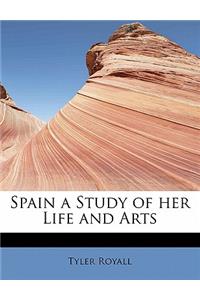 Spain a Study of Her Life and Arts