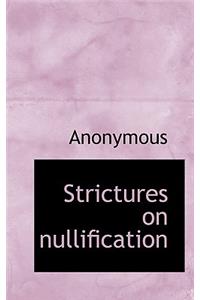 Strictures on Nullification