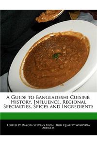 A Guide to Bangladeshi Cuisine