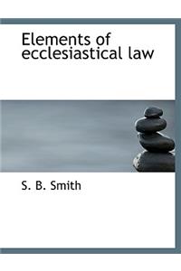 Elements of ecclesiastical law