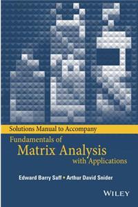 Solutions Manual to accompany Fundamentals of Matrix Analysis with Applications