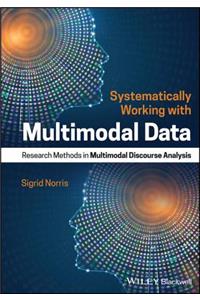 Systematically Working with Multimodal Data