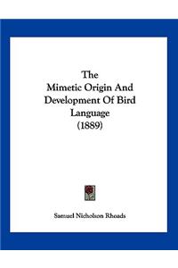 The Mimetic Origin And Development Of Bird Language (1889)