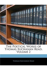 The Poetical Works of Thomas Buchanan Read, Volume 2