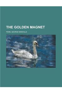 The Golden Magnet