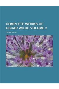 Complete Works of Oscar Wilde Volume 2