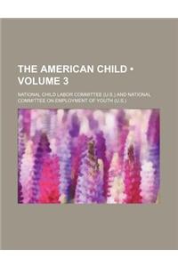 The American Child (Volume 3)
