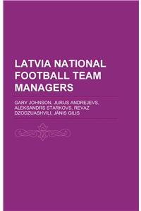 Latvia National Football Team Managers