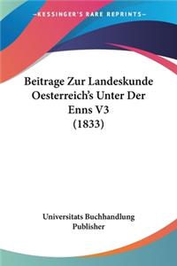 Beitrage Zur Landeskunde Oesterreich's Unter Der Enns V3 (1833)