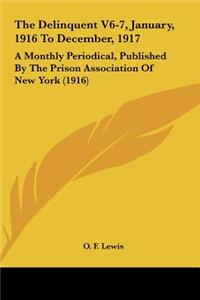 The Delinquent V6-7, January, 1916 to December, 1917