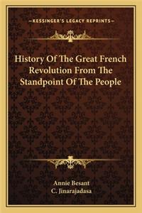 History of the Great French Revolution from the Standpoint of the People