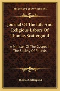 Journal Of The Life And Religious Labors Of Thomas Scattergood