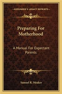 Preparing for Motherhood