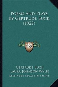 Poems and Plays by Gertrude Buck (1922)