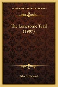 The Lonesome Trail (1907)