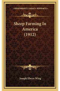Sheep Farming in America (1912)