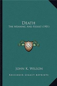 Death: The Meaning and Result (1901)