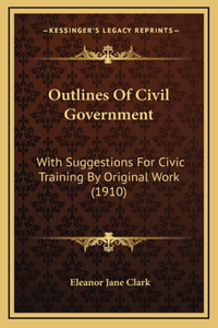 Outlines of Civil Government