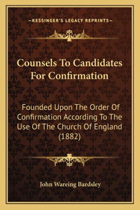 Counsels To Candidates For Confirmation