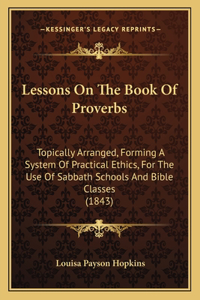 Lessons On The Book Of Proverbs