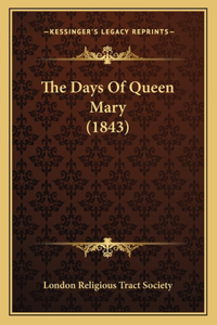 The Days Of Queen Mary (1843)