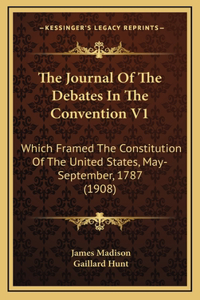 The Journal Of The Debates In The Convention V1