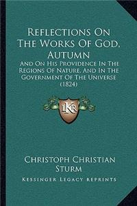 Reflections On The Works Of God, Autumn