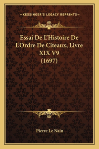 Essai De L'Histoire De L'Ordre De Citeaux, Livre XIX V9 (1697)