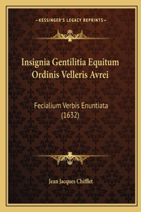 Insignia Gentilitia Equitum Ordinis Velleris Avrei