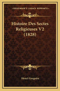 Histoire Des Sectes Religieuses V2 (1828)