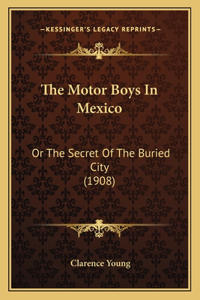 The Motor Boys In Mexico