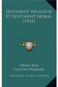 Sentiment Religieux Et Sentiment Moral (1903)