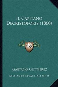 Capitano Decristoforis (1860)