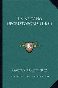 Il Capitano Decristoforis (1860)