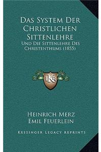 Das System Der Christlichen Sittenlehre