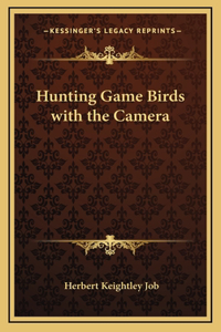 Hunting Game Birds with the Camera