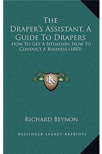 The Draper's Assistant, A Guide To Drapers