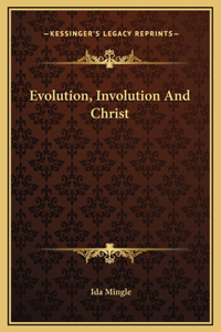 Evolution, Involution And Christ