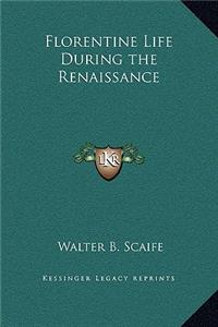 Florentine Life During the Renaissance