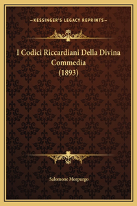 I Codici Riccardiani Della Divina Commedia (1893)