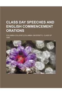 Class Day Speeches and English Commencement Orations
