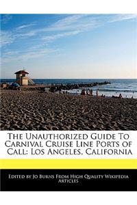 The Unauthorized Guide to Carnival Cruise Line Ports of Call