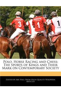 Polo, Horse Racing and Chess