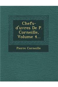 Chefs-D'Uvres de P. Corneille, Volume 4...