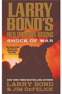 Larry Bond's Red Dragon Rising: Shock of War