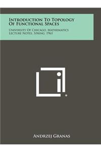 Introduction to Topology of Functional Spaces