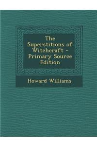 Superstitions of Witchcraft