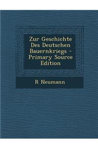Zur Geschichte Des Deutschen Bauernkriegs