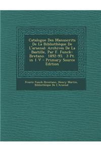 Catalogue Des Manuscrits de La Bibliotheque de L'Arsenal
