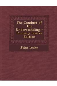 The Conduct of the Understanding